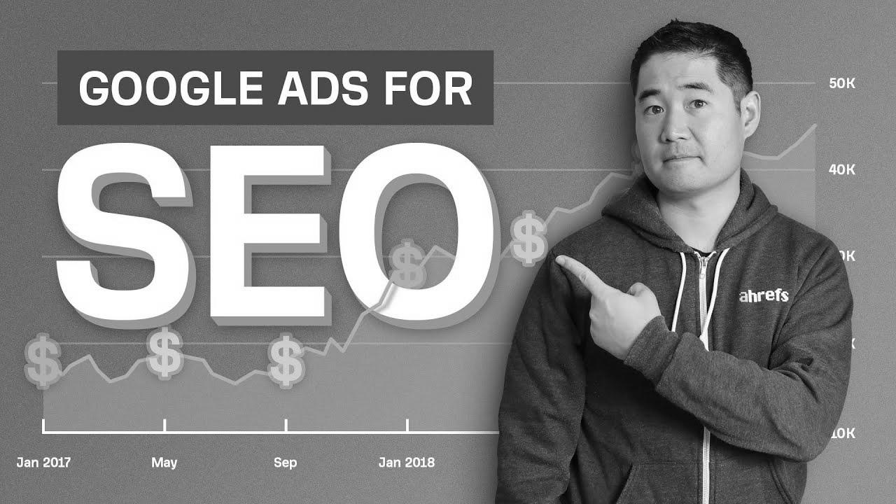 The right way to use Google Ads to Improve search engine optimization