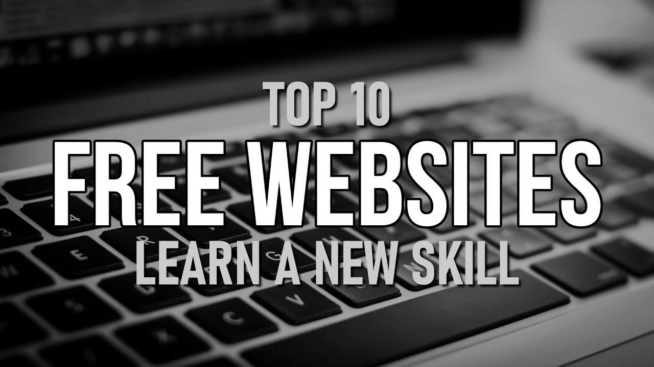 Prime 10 Best FREE WEBSITES to Be taught a New Ability!