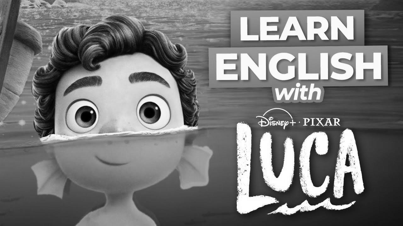 Be taught English with Disney Films |  LUCA