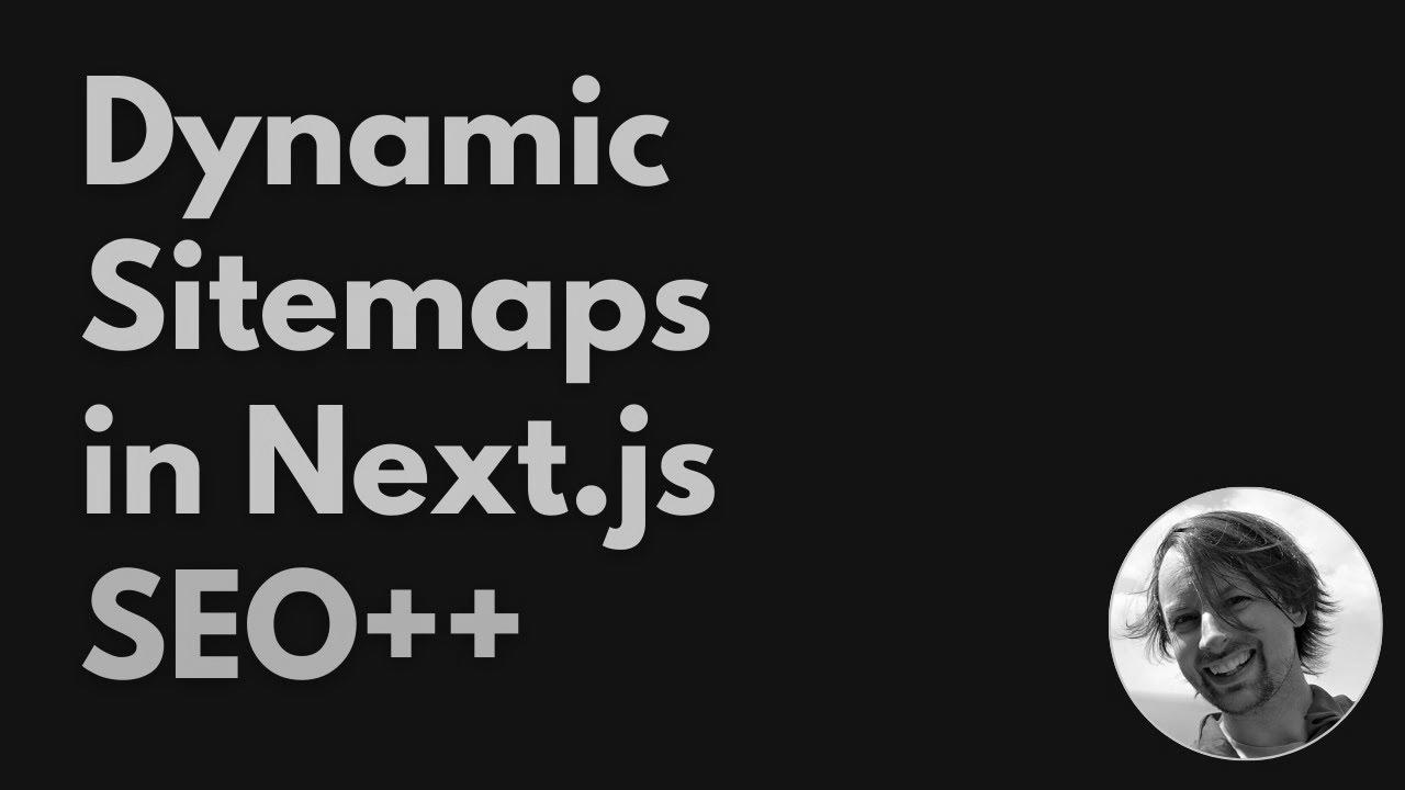 Enhancing SEO with (Dynamic) Sitemaps in Next.js