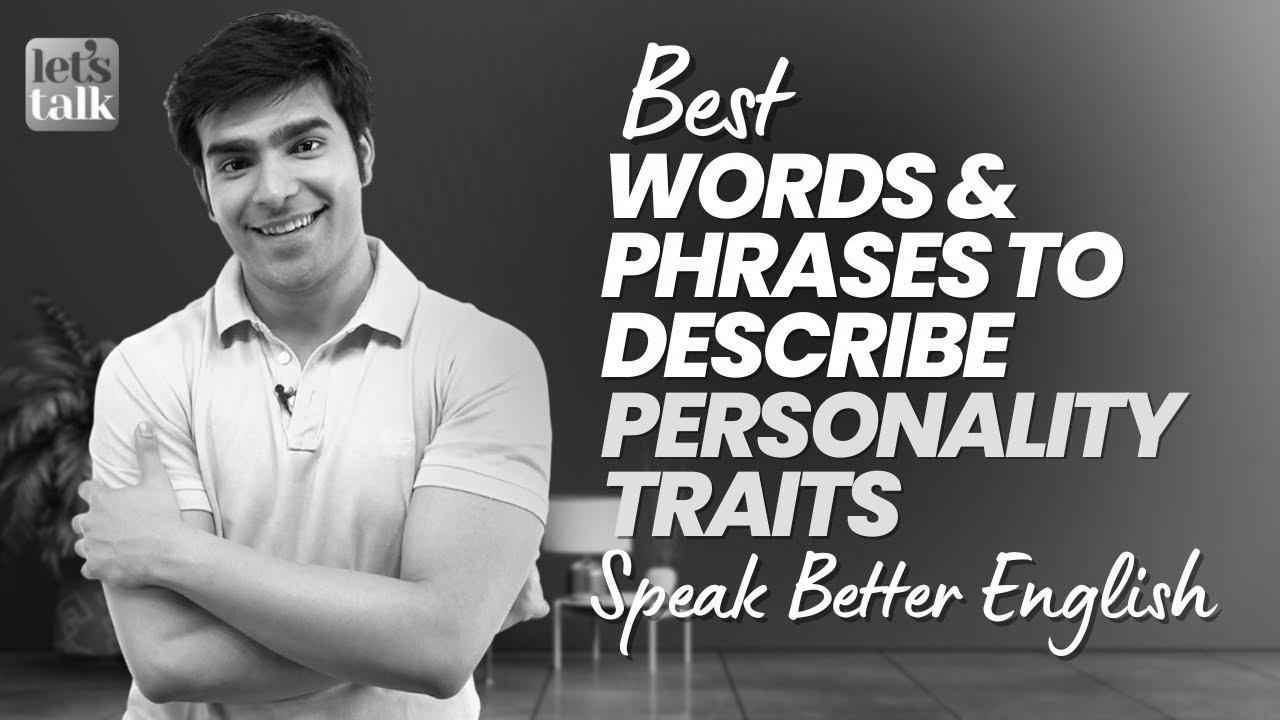 Greatest English Phrases & Phrases To Describe Persona Traits |  Study Superior English |  hridhaan